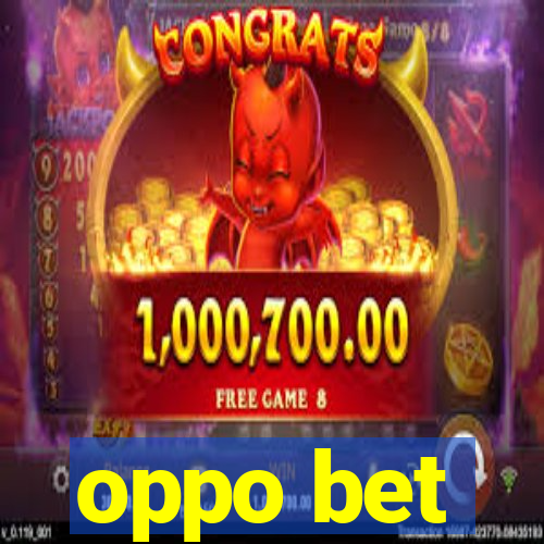 oppo bet